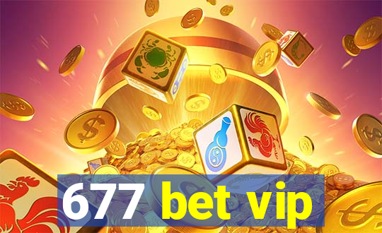 677 bet vip